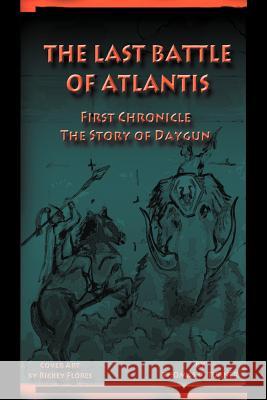 The Last Battle of Atlantis: First Chronicle the Story of Daygun Turner, Thomas D. 9781477298510 Authorhouse - książka