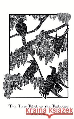 The Last Bird on the Balcony Alex Vellis 9781917842303 Big Thinking Publishing - książka