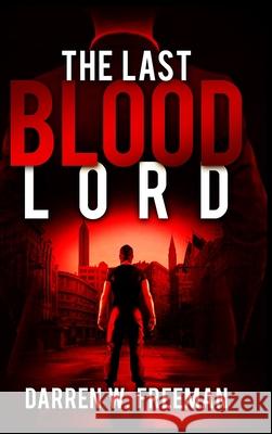 The Last Blood Lord Darren Freeman 9781733572781 Royal Creek Publishing House - książka