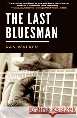 The Last Bluesman Ran Walker 9781020001246 45 Alternate Press, LLC - książka