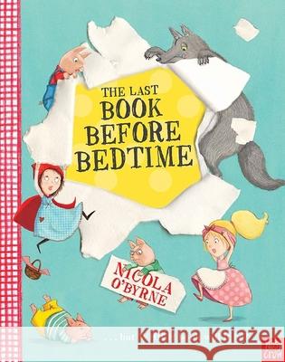The Last Book Before Bedtime Nicola O'Byrne 9780857635983 Nosy Crow Ltd - książka