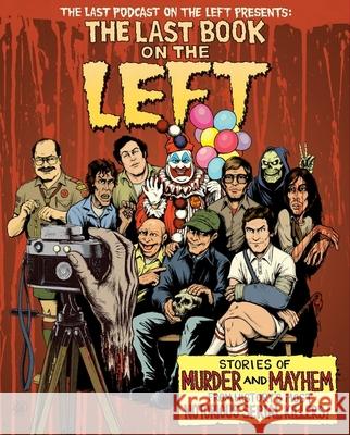 The Last Book On The Left: Stories of Murder and Mayhem from History's Most Notorious Serial Killers Henry Zebrowski 9781328566317 HarperCollins Publishers Inc - książka
