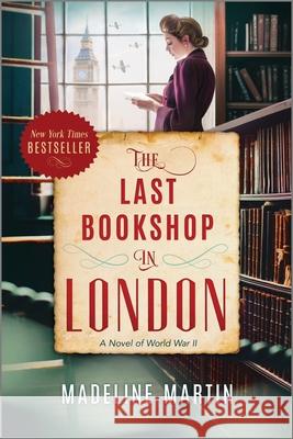 The Last Bookshop in London: A Novel of World War II Madeline Martin 9781335284808 Harlequin (UK) - książka