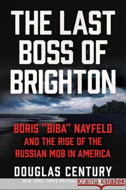 The Last Boss of Brighton Douglas Century 9780063252189 HarperCollins - książka