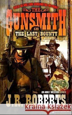 The Last Bounty J. R. Roberts 9781612327389 Speaking Volumes, LLC - książka