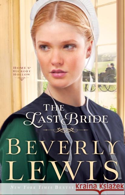 The Last Bride Beverly Lewis 9780764211980 Bethany House Publishers - książka