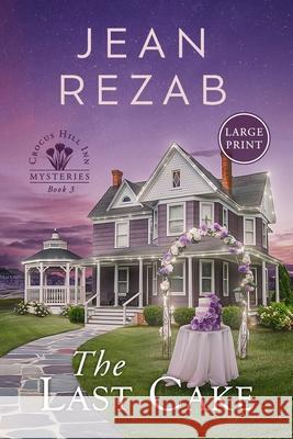 The Last Cake - Large Print Jean Rezab 9781963033441 Mary Schmitz - książka