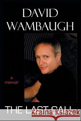 The Last Call David Wambaugh 9781477262740 Authorhouse - książka