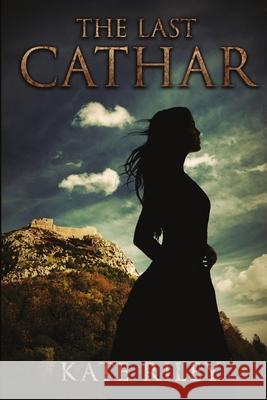 The Last Cathar Kate Riley 9781680461787 Melange Books - książka