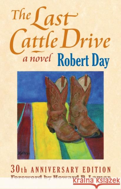 The Last Cattle Drive Robert Day Howard R. Lamar 9780700615247 University Press of Kansas - książka