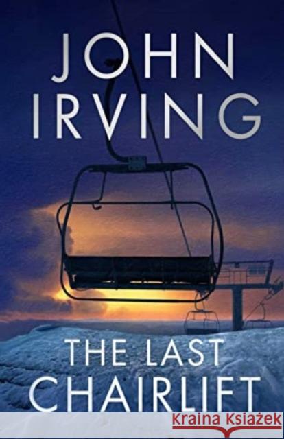 The Last Chairlift John Irving 9781471179112 Simon & Schuster Ltd - książka