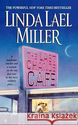 The Last Chance Cafe Miller, Linda Lael 9781451646283 Pocket Books - książka