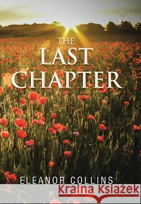 The Last Chapter Eleanor Collins 9781482836318 Partridge Publishing (Authorsolutions) - książka