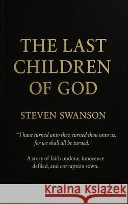The Last Children of God Swanson, Steven 9798993457512 Steven Swanson - książka