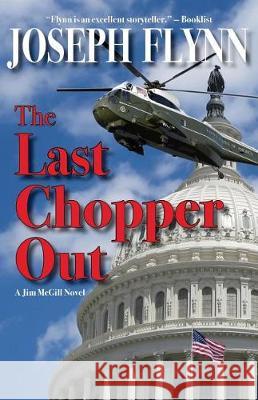 The Last Chopper Out Joseph Flynn 9780997450026 Stray Dog Press - książka