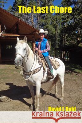 The Last Chore David L Dahl 9781312799677 Lulu.com - książka