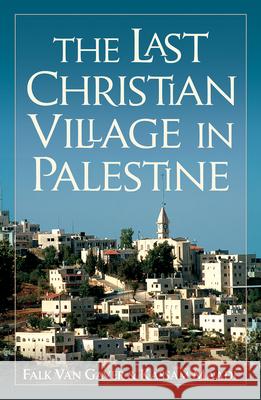 The Last Christian Village in Palestine Kassam Maadi Falk Va 9780824523619 Crossroad Publishing Company - książka