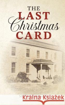 The Last Christmas Card Michael D Hankins   9798822911901 Palmetto Publishing - książka