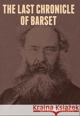 The Last Chronicle of Barset Anthony Trollope 9781644394373 Indoeuropeanpublishing.com - książka