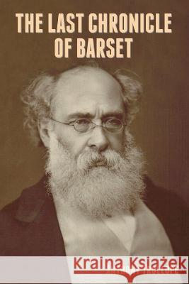 The Last Chronicle of Barset Anthony Trollope   9798889422075 Indoeuropeanpublishing.com - książka