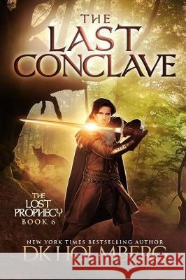 The Last Conclave D. K. Holmberg 9781975782733 Createspace Independent Publishing Platform - książka