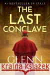 The Last Conclave Glenn Cooper 9798992574531 Lascaux Media