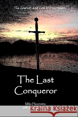 The Last Conqueror Mike Hoornstra 9780359736027 Lulu.com - książka