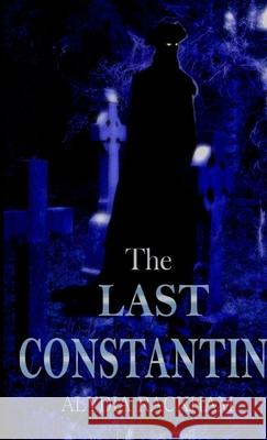 The Last Constantin Alydia Rackham 9781300448501 Lulu.com - książka