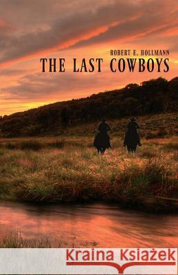The Last Cowboys Robert E. Hollmann 9781492286011 Createspace - książka