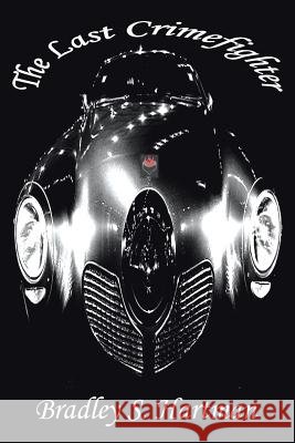The Last Crimefighter Bradley S. Hartman 9781481732666 Authorhouse - książka