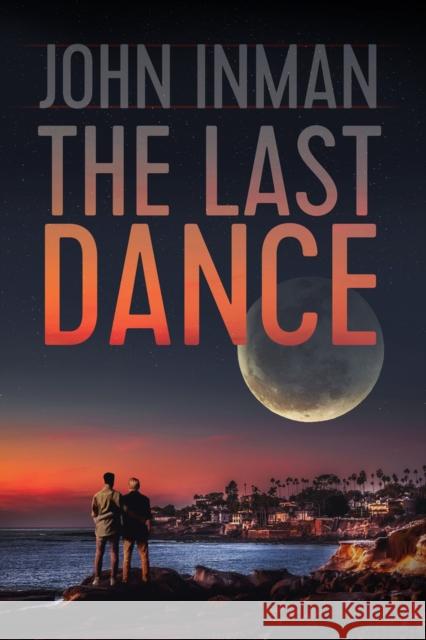 The Last Dance John Inman 9781644057599 Dreamspinner Press LLC - książka