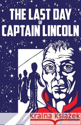 The Last Day of Captain Lincoln Exo Books Kimberly Hazen 9780997590289 Exo Books, LLC - książka