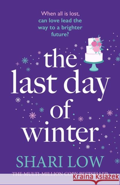The Last Day of Winter: An utterly heartwarming and emotional and perfect festive read! Shari Low 9781035923137 Bloomsbury Publishing PLC - książka