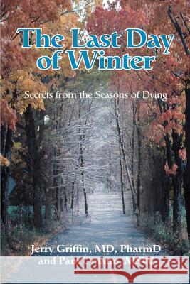 The Last Day of Winter: Secrets from the Seasons of Dying Umann, Pam 9780595344260 iUniverse - książka