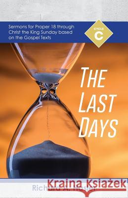 The Last Days Richard Hasler 9780788029226 CSS Publishing Company - książka