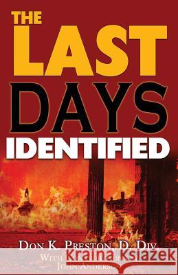 The Last Days Identified! Dr Don K. Presto John Anderson 9780965380492 Not Avail - książka