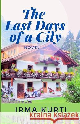 The last Days Of A City Irma Kurti 9786214701773 Poetry Planet Book Publishing House - książka
