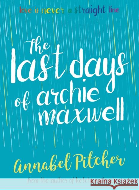 The Last Days of Archie Maxwell Pitcher, Annabel 9781781127285 HarperCollins Publishers - książka