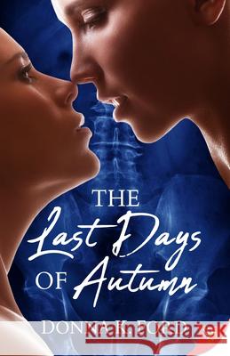 The Last Days of Autumn Donna K Ford 9781635556728 Bold Strokes Books - książka