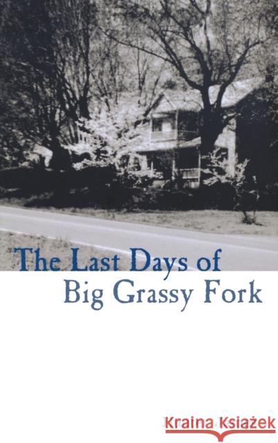 The Last Days of Big Grassy Fork Hunter James 9780813122151 University Press of Kentucky - książka