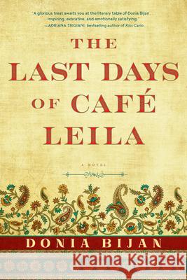The Last Days of Caf Leila Donia Bijan 9781616208035 Algonquin Books - książka