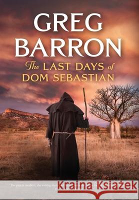 The Last Days of Dom Sebastian Greg Barron 9780648733874 Stories of Oz Publishing - książka