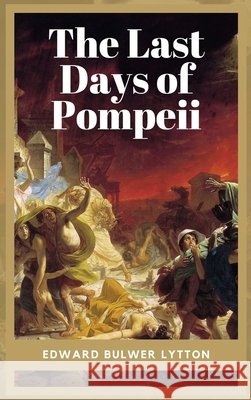 The Last Days of Pompeii: Unabridged - Five Books Edward Bulwer-Lytton 9791029916717 Fv Editions - książka