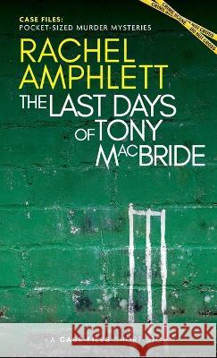 The Last Days of Tony MacBride: A short crime fiction story Rachel Amphlett 9781915231307 Saxon Publishing - książka