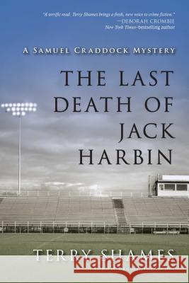 The Last Death Of Jack Harbin: A Samuel Craddock Mystery Terry Shames 9781616148713 Prometheus Books - książka