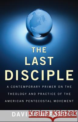 The Last Disciple David Pafford 9781610976213 Wipf & Stock Publishers - książka