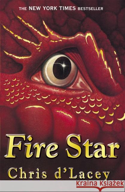 The Last Dragon Chronicles: Fire Star: Book 3 Chris d'Lacey 9781843625223 Hachette Children's Group - książka