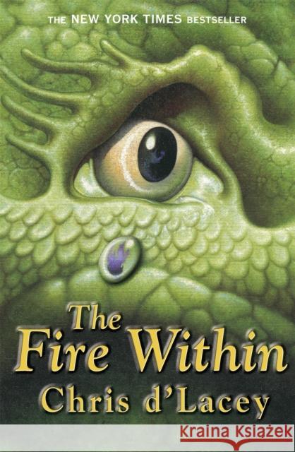 The Last Dragon Chronicles: The Fire Within: Book 1 Chris d'Lacey 9781841215334 Hachette Children's Group - książka