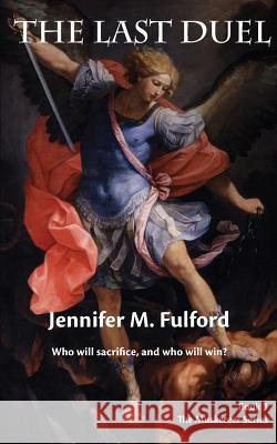 The Last Duel Jennifer M. Fulford 9780998011677 Black Bomb Books, LLC - książka