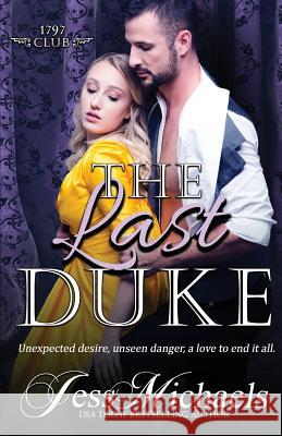 The Last Duke Jess Michaels 9781947770119 Passionate Pen LLC - książka